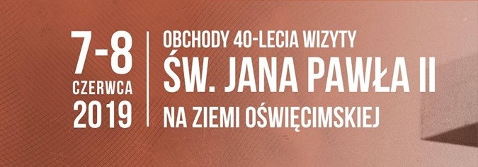 Plakat z napisem obchody 40-lecia wizyty św. Jana Pawła II na Ziemi Oświęcimskiej