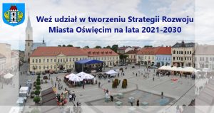 Grafika informująca o możliwości wzięcia udziału w tworzeniu Strategii Rozwoju Miasta Oświęcim