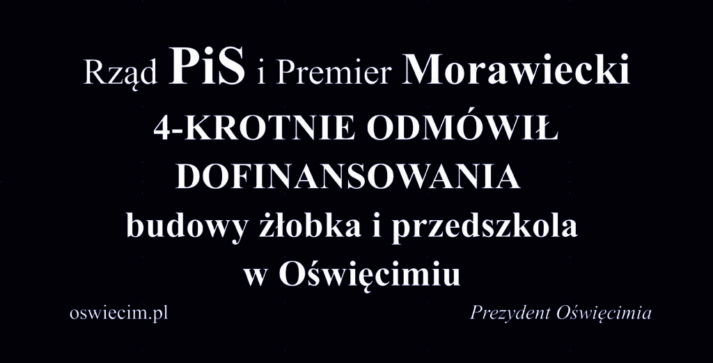Baner z napisem, że rząd PiS oraz premier Morawiecki odmówili miastu czterokrotnie dofinasowania do budowy żłobka i przedszkola