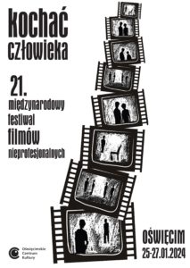 Oświęcim. 21. Międzynarodowy Festiwal Filmów Nieprofesjonalnych „Kochać człowieka”