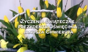 Oświęcim. Życzenia na Wielkanoc wideo